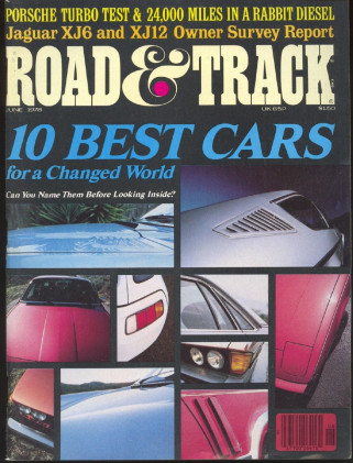 ROAD & TRACK 1978 JUNE - PORSCHE TURBO, R-R BOATTAIL